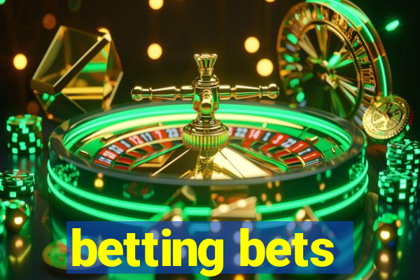 betting bets